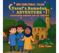 Yusuf's Ramadan Adventure: Discovering Ramadan and Eid Together