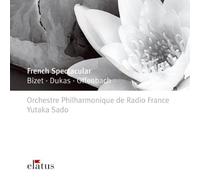 Yutaka Sado & Orchestre Philharmonique De Radio-France - French Spectacular - Elatus