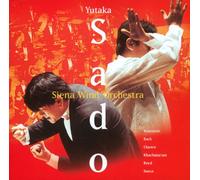 YUTAKA SADO & SIENA WIND ORCHESTRA - YUTAKA SADO & SIENA WIND ORCHE