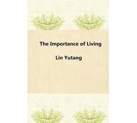 Yutang Lin The Importance of Living (Tascabile)