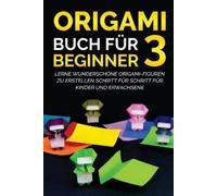 Yuto Kanazawa Origami Buch für Beginner 3 (Tascabile) Origami Buch Für Beginner
