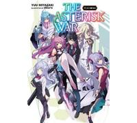 Yuu Miyazaki Haydn Trowell Oki The Asterisk War, Vol. 17 (light nov (Tascabile)