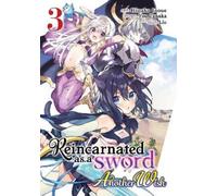 Yuu Tanaka Reincarnated as a Sword: Another Wish (Manga) Vol. 3 (Tascabile)