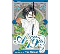 Yuu Watase Alice 19th, Vol. 2 (Tascabile) Alice 19th