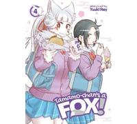 Yuuki Ray Tamamo-chan's a Fox Vol. 4 (Tascabile) Tamamo-chan's a Fox