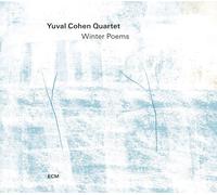 Yuval Cohen Quartet Winter Poems (CD) Album