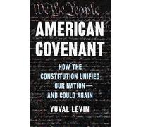 Yuval Levin American Covenant (Copertina rigida)