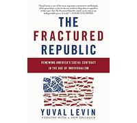 Yuval Levin The Fractured Republic (Revised Edition) (Tascabile)