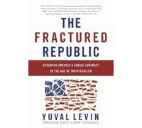 Yuval Levin The Fractured Republic (Revised Edition) (Tascabile)