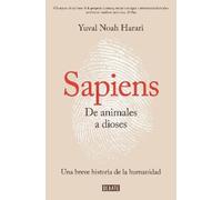 Yuval Noah Hara Sapiens. De animales a dioses / Sapiens: A Brief His (Tascabile)