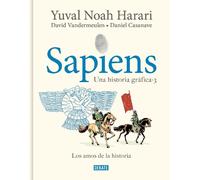 Yuval Noah Hara Sapiens. Una historia gráfica 3: Los amos de (Copertina rigida)