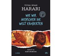 Yuval Noah Hara Wie wir Menschen die Welt eroberten: Unstoppa (Copertina rigida)