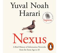 Nexus: A Brief History of Information Networks from the Stone Age to Ai