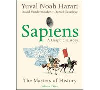Yuval Noah Harari Sapiens: A Graphic History, Volume 3 (Copertina rigida)