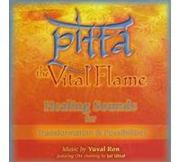 Yuval Ron & Jai Pitta: The Vital Flame: Healing Sounds for Transformation & (CD)