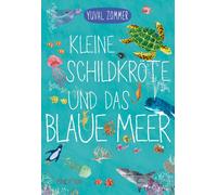 Yuval Zommer Kleine Schildkröte und das blaue Meer: - ein Pap (Copertina rigida)