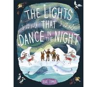 Yuval Zommer The Lights That Dance in the Night (Copertina rigida)