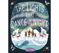 Yuval Zommer The Lights That Dance in the Night (Copertina rigida)
