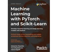 Yuxi (Hayden) Liu Sebastian Raschka Machine Learning with PyTorch a (Tascabile)
