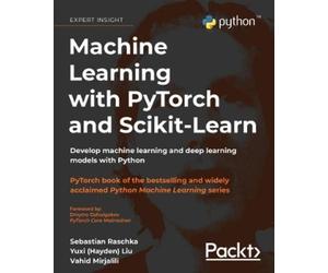 Yuxi (Hayden) Liu Sebastian Raschka Machine Learning with PyTorch a (Tascabile)