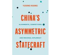 Yuxing Huang China's Asymmetric Statecraft (Copertina rigida)