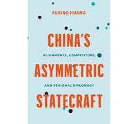 Yuxing Huang China's Asymmetric Statecraft (Copertina rigida)
