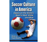 Yuya Kiuchi Soccer Culture in America (Tascabile)