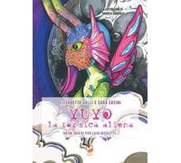 Yuyo la formica aliena. Ediz. illustrata