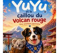 YuYu et le Caillou du Volcan Rouge: Une Aventure Japonaise: 2
