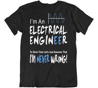 YuZhong Electrical Engineer Never Worng T-Shirt Teacher Joke Tshirt Art Stylish Tee Men Tops Tee Black 3XL