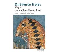 Yvain Ou Le Chevalier Au Lion