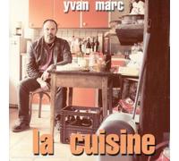 Yvan Marc - La Cuisine