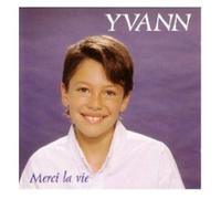 Yvann - Merci la Vie