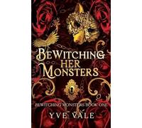 Yve Vale Bewitching Her Monsters (Tascabile) Bewitching Monsters