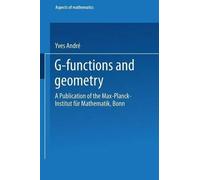 Yves André G-Functions and Geometry (Tascabile) Aspects of Mathematics