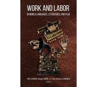 Yves-Antoine Cl Work and Labor in World Languages, Literatures, and (Tascabile)