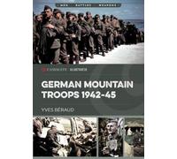Yves Béraud German Mountain Troops 1942-45 (Tascabile) Casemate Illustrated