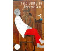 Yves Bonnefoy Elisabeth Edl Wolfgang Matz Der rote Schal (Tascabile)