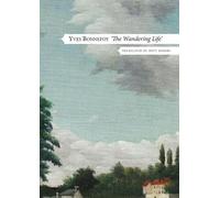 Yves Bonnefoy H The Wandering Life - Followed by "Another Era (Copertina rigida)