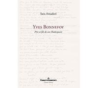 Yves Bonnefoy: Père et fils de son Shakespeare