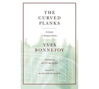Yves Bonnefoy The Curved Planks (Tascabile)
