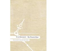 Yves Bonnefoy The Present Hour (Copertina rigida) French List