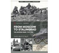 Yves Buffetaut From Moscow to Stalingrad (Tascabile) Casemate Illustrated