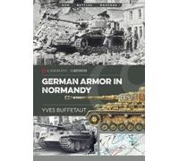 Yves Buffetaut German Armor in Normandy (Tascabile) Casemate Illustrated