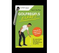 Yves C. Ton-Tha Golfregels EXPRES: De waterdichte bag tag voor beves (Tascabile)