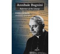Yves Chiron Alcuin Reid John Pepino Annibale Bugnini (Copertina rigida)