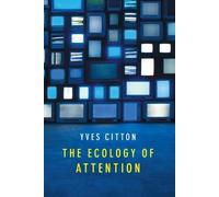 Yves Citton The Ecology of Attention (Tascabile)