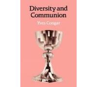 Yves Congar Diversity and Communion (Tascabile)