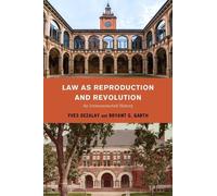 Yves Dezalay Bryant G. Garth Law as Reproduction and Revolution (Tascabile)