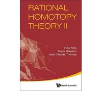 Yves Felix Steve Halperin Jean-claude Rational Homotopy The (Copertina rigida)